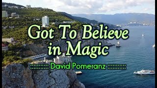 Download lagu Got To Believe In Magic - David Pomeranz (KARAOKE VERSION) mp3 Download lagu Got To Believe In Magic - David Pomeranz (KARAOKE VERSION) mp3