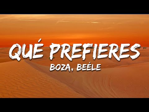 Boza, Beéle - Qué Prefieres? (Letra/Lyrics)