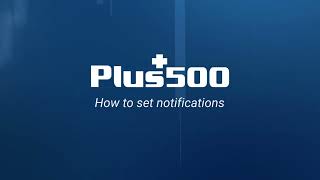 Plus500 How to set notifications anuncio