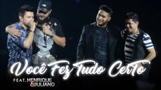 Zé Henrique e Gabriel ft. Henrique e Juliano (Você Fez Tudo Certo) Lançamento 2017