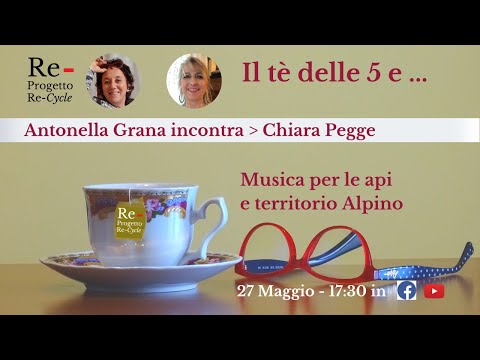 Il Tè delle cinque e ... - La musica per le api e il valore del territorio Alpino