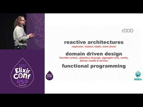 ElixirConf 2017 - Perhap: Applying Domain Driven Design and Reactive... -  Rob Martin