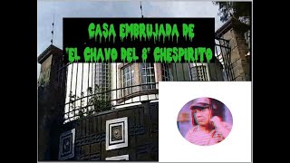 Casa Embrujada de EL CHAVO DEL 8 ROBERTO GOMEZ BOLAÑOS - CHESPIRITO (CHAVES)