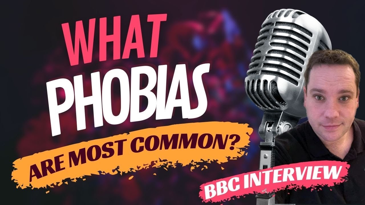Most Common Phobias? BBC phobia interview