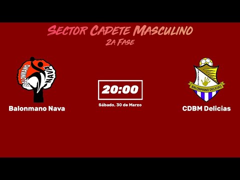 BM Nava - CDBM Delicias | Sector Cadete Masc. CYL 2ª Fase