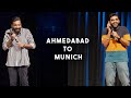 International Comedy ft. @AnubhavSinghBassi | EPIC CROSSOVER | Ahmedabad to Munich