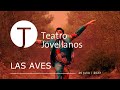 "LAS AVES" DE ARISTÓFANES EN EL TEATRO JOVELLANOS (26 de julio de
2023)