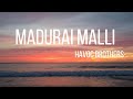 Madurai Malli(lyrics)- Havoc Brothers