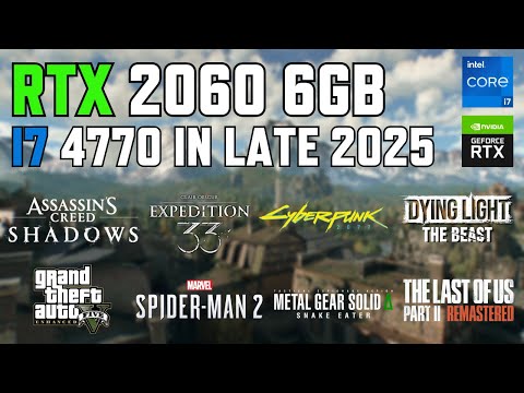 RTX 2060 + i7 4770 - Test in 10 Games in Late 2025