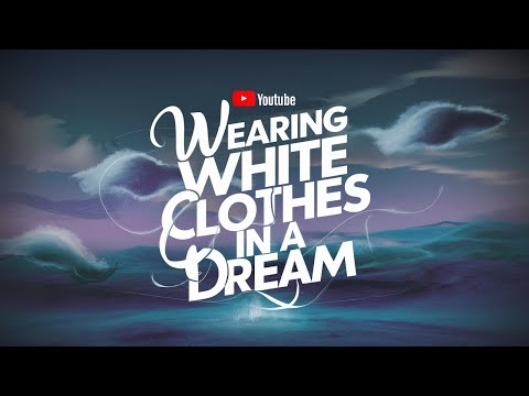 Spiritual Meaning of Wearing White Clothes in a Dream