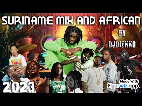 Suriname & African Hits Mix 2023 |DJDIEKKO ft. Kater Karma, Lando Kappalani, YoungBoss & More