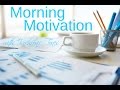 Morning Motivation: energy, motivation, focus, Isochronic Tones