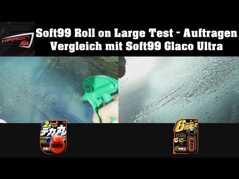 Soft99 Glaco Ultra vs. Soft99 Glaco Roll on Large Test und Vergleich