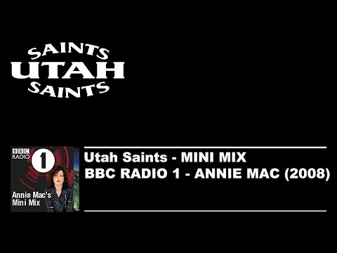 Utah Saints - Mini Mix  (Annie Mac 2008)