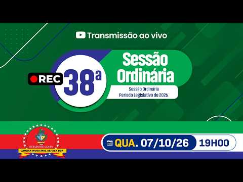 SESSÃO ORDINÁRIA 7 OUTUBRO 2026 - CÂMARA MUNICIPAL VILA BOA -GO