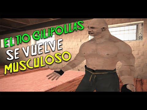 El Tio Gilipollas se Vuelve Musculoso l GTA SA (LOQUENDO 2017)