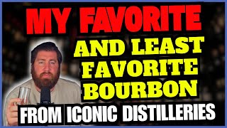 My Favorite and Least Favorite Bourbons From These Iconic Distilleries