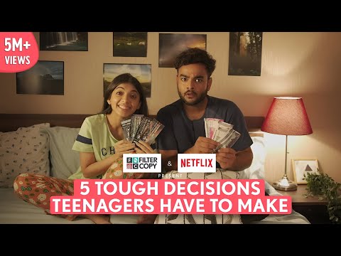 FilterCopy | 5 Tough Decisions Teenagers Have To Make | Ft. Alam Khan & Devishi Madaan
