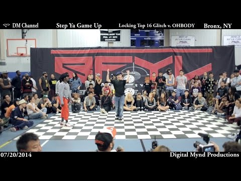 DM] Locking 16 Glitch v. OHBODY (Step Ya Game Up 2014)