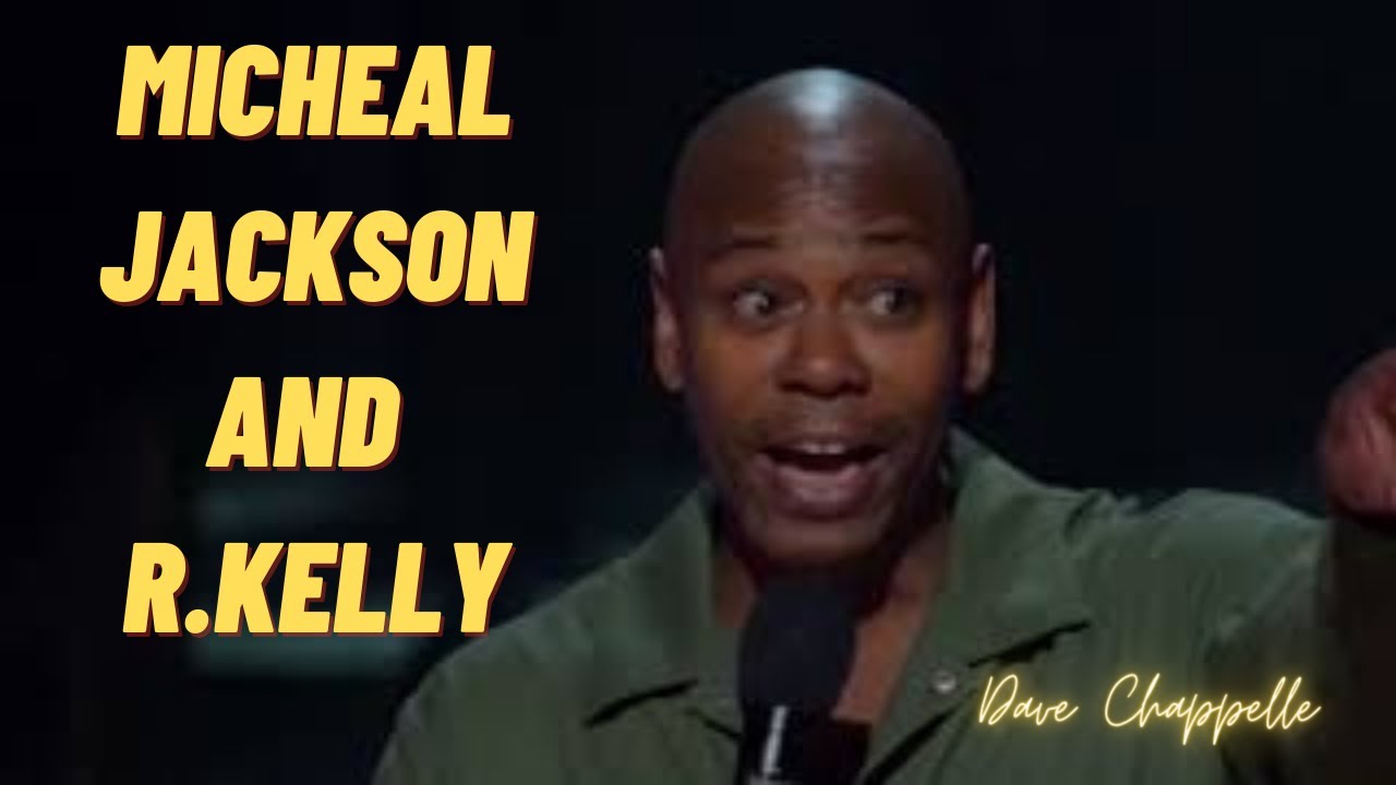 Micheal Jackson And R.Kelly | DAVE CHAPPELLE - Sticks And Stones