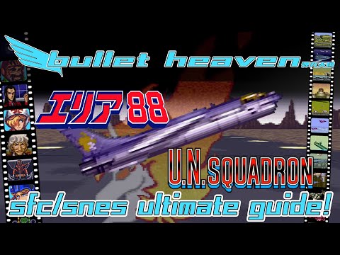 UN Squadron ULTIMATE GUIDE! (SNES/SFC) - Bullet Heaven #310