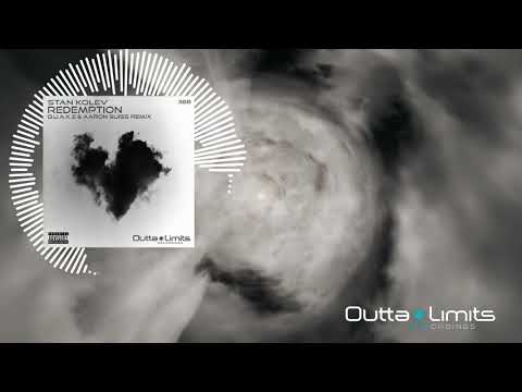 Stan Kolev - Redemption (Q.U.A.K.E & Aaron Suiss Remix) [Outta Limits]