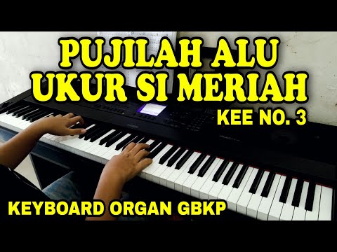 PUJILAH ALU UKUR SI MERIAH KEE NO. 4 KEYBOARD ORGAN GBKP