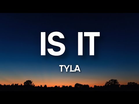 Tyla - IS IT (Lyrics)