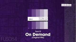 Tom D - On Demand (Original Mix)
