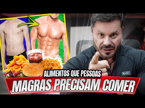 TOP ALIMENTOS QUE PESSOAS MAGRAS PRECISAM COMER