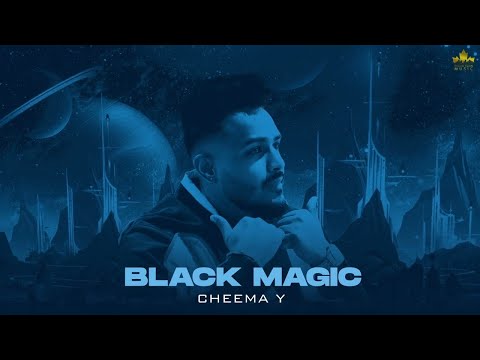 Black Magic (Official Audio) Cheema Y | Gur Sidhu | Punjabi Song