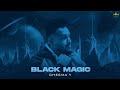 Black Magic Official Audio Cheema Y Gur Sidhu Punjabi Song
