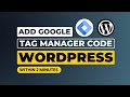 How To Add Google Tag Manager Code In Wordpress [Easily]
