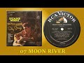 07 MOON RIVER