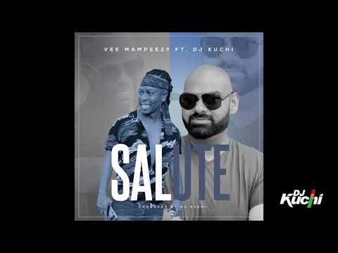 Vee Mampeezy Ft Dj Kuchi - Salute (Official Audio)