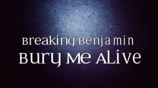 Breaking Benjamin - Bury Me Alive (Lyric Video)