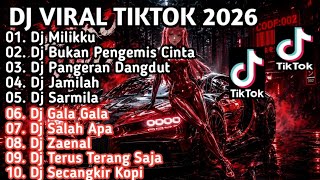 Download lagu DJ VIRAL TERBARU TIKTOK 2026 DJ MILIKKU X DJ BUKAN PENGEMIS CINTA REMIX FULL ALBUM mp3