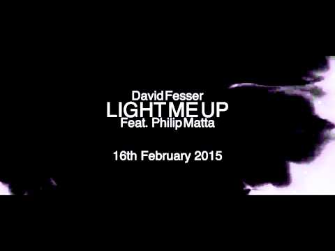 David Fesser Ft. Philip Matta - Light Me Up music video PROMO
