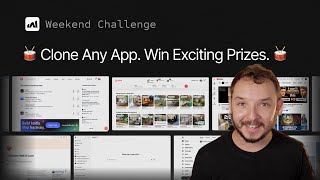 Weekend Challenge: Clone any app. Win amazing prizes.