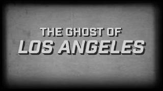 The Ghost of Los Angeles