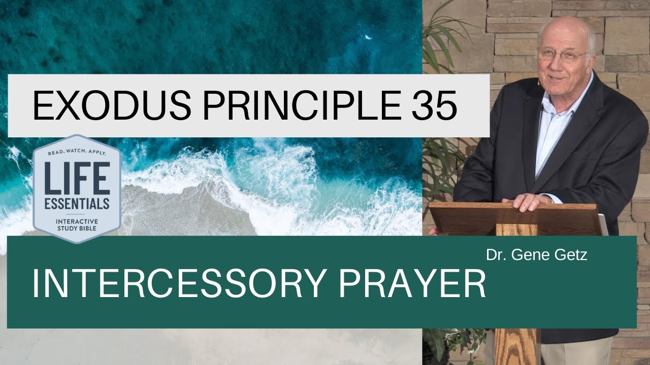 Exodus Principle 35: Intercessory Prayer