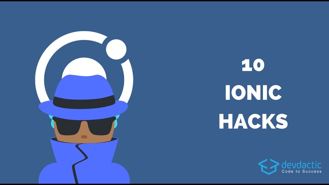10 Simple Ionic Hacks