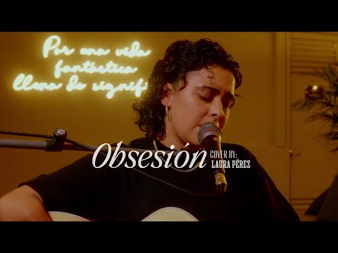 Laura Pérez - Obsesión (Cover)