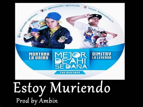 Montana La Vaina - Estoy Muriendo ( Prod. Nexus Music & Ambin )
