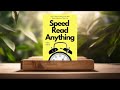 [Review] Speed Read Anything (Peter Hollins) Summarized