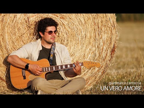 Gianmarco Carroccia - Un Vero Amore (Official Video)