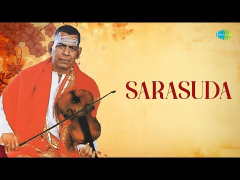Sarasuda | M.S. Gopalakrishnan | Patnam Subramania Iyer | Carnatic Violin Masterpiece