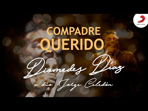 Diomedes Díaz feat Jorge Celedón - Compadre Querido  (Letra Oficial)