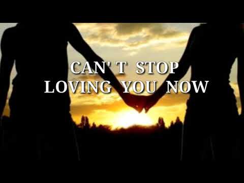 CAN' STOP LOVING YOU NOW ( Lyrics )Matthew Fisher