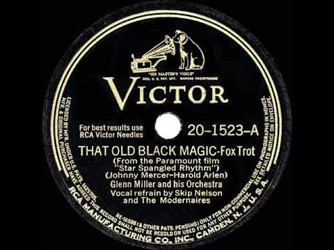 1942 Glenn Miller - That Old Black Magic (Take #1) (Skip Nelson & the Modernaires, vocal)